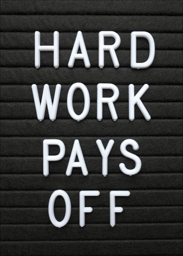 Hard Work Pays Off Póster