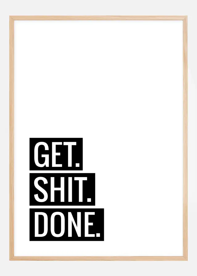 Get Shit Done Póster