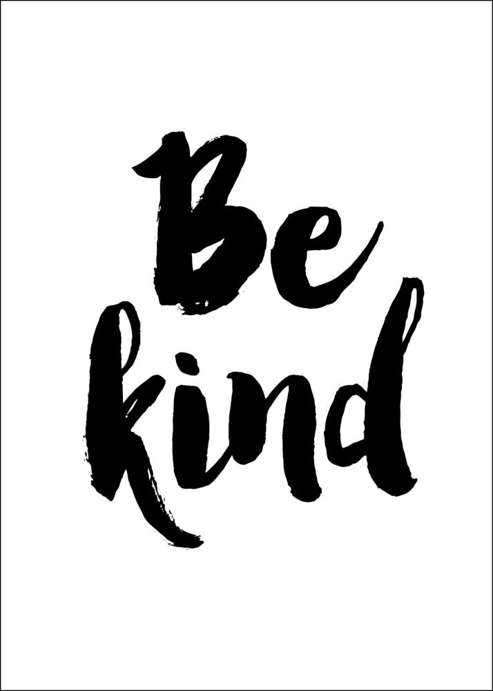 Be Kind Póster