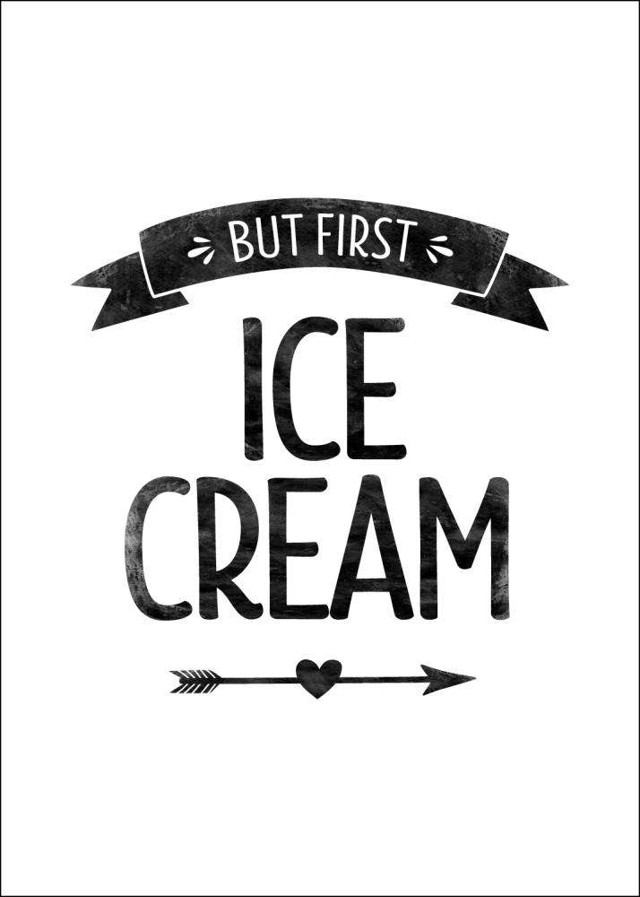 But first ice cream Retro Póster