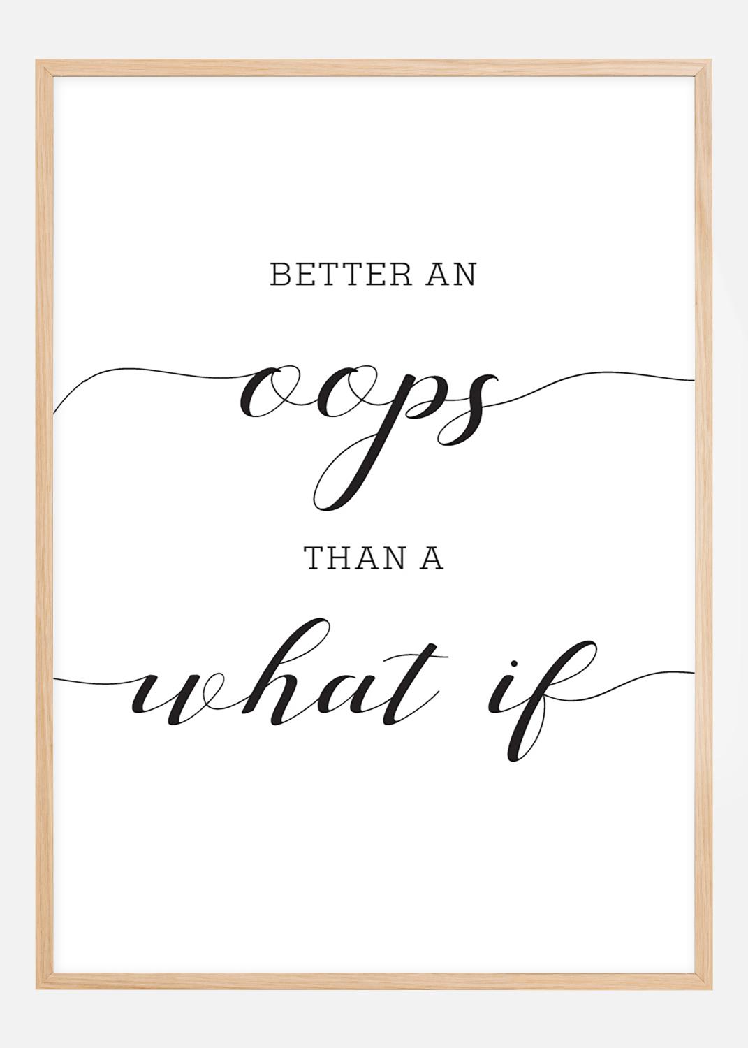 Product Image for Better an oops than a what if Póster (21x29.7 cm (A4))