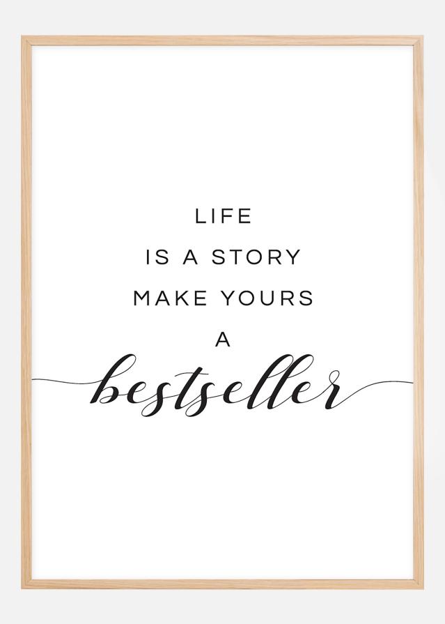 Life is a story make yours a bestseller I Póster