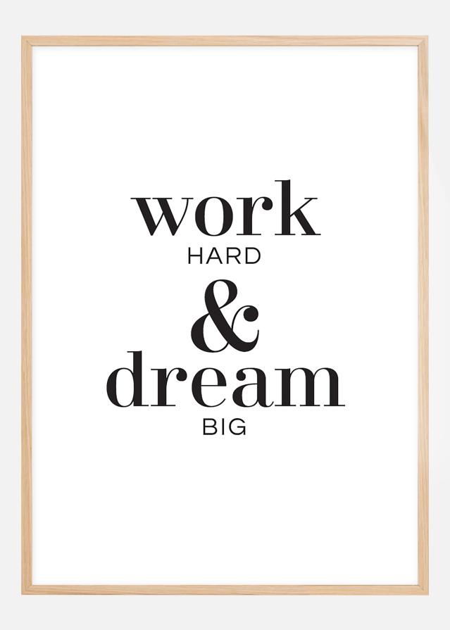 Work hard & dream big Póster