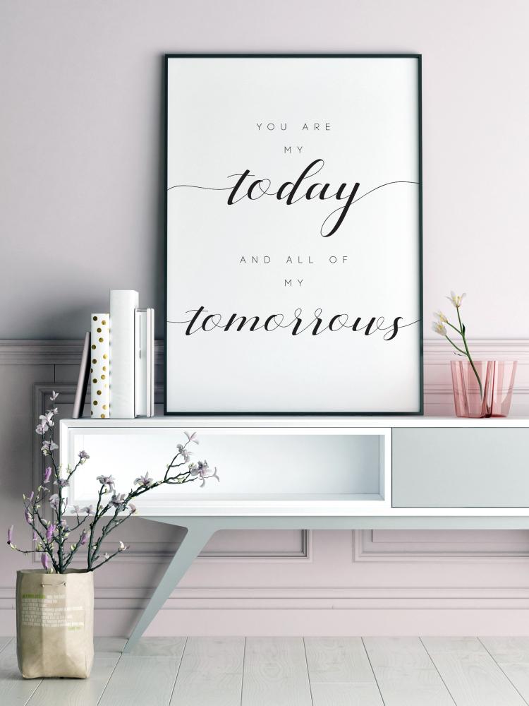 You are my today and all of my tomorrows Póster