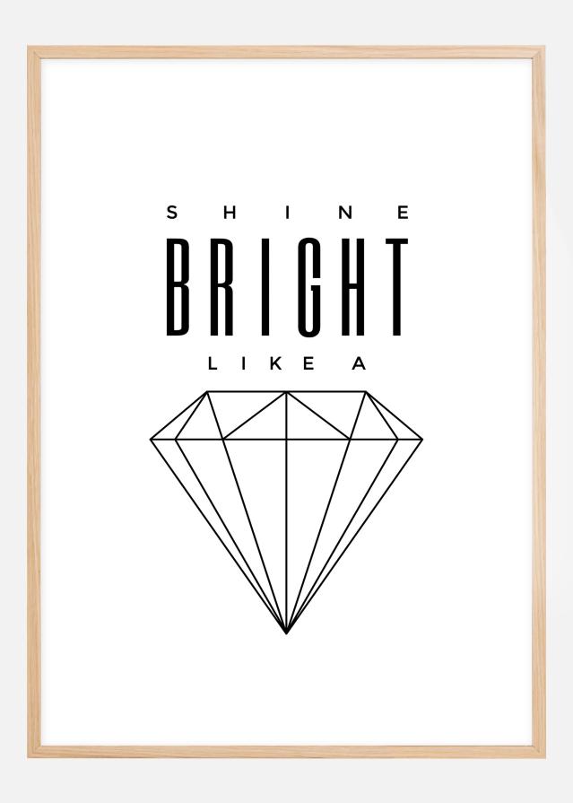 Shine Bright like a diamond Póster