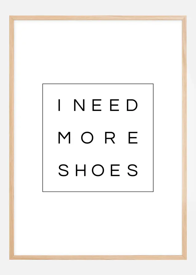 I need more shoes Póster