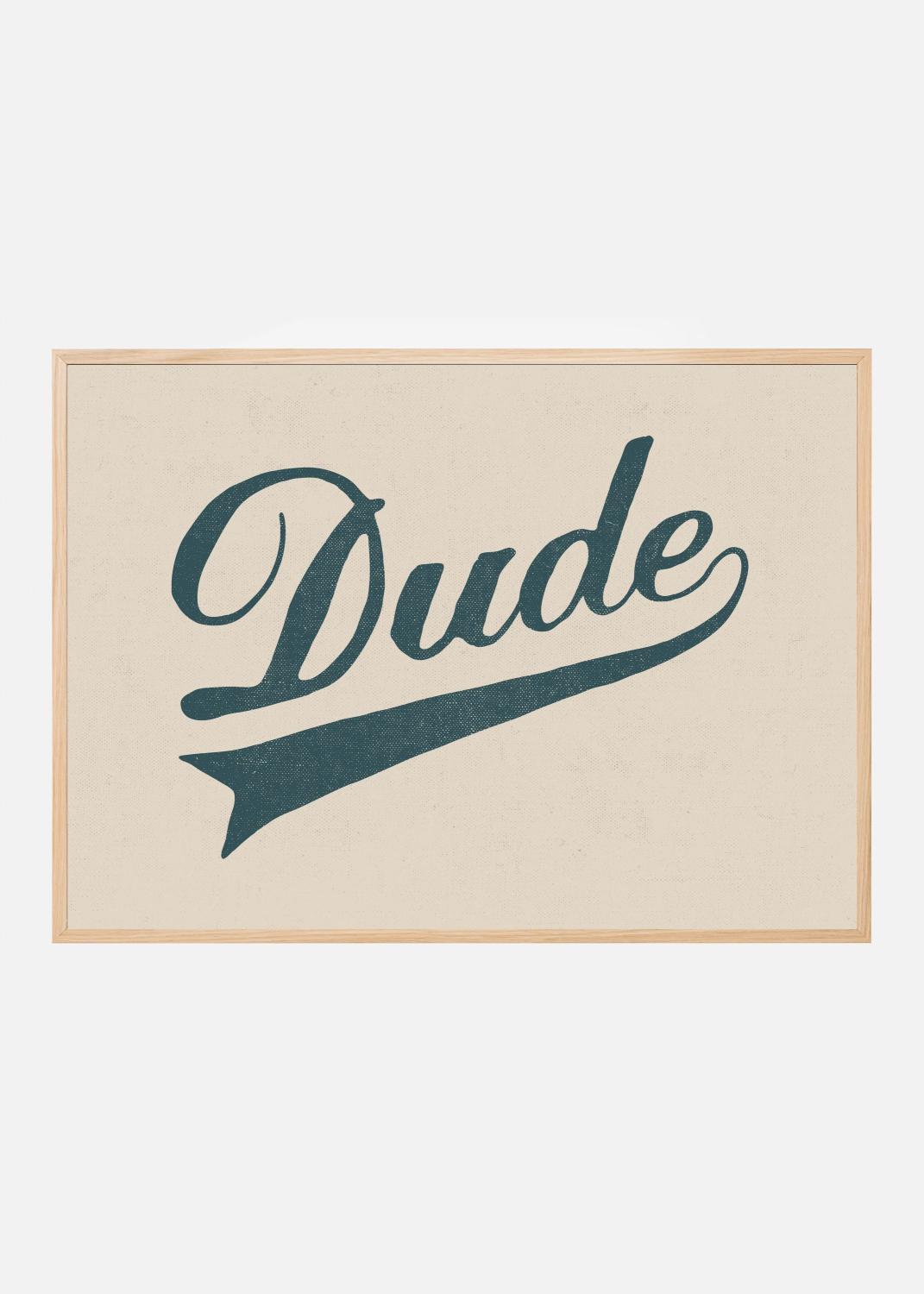 Product Image for Dude Póster (21x29.7 cm (A4))