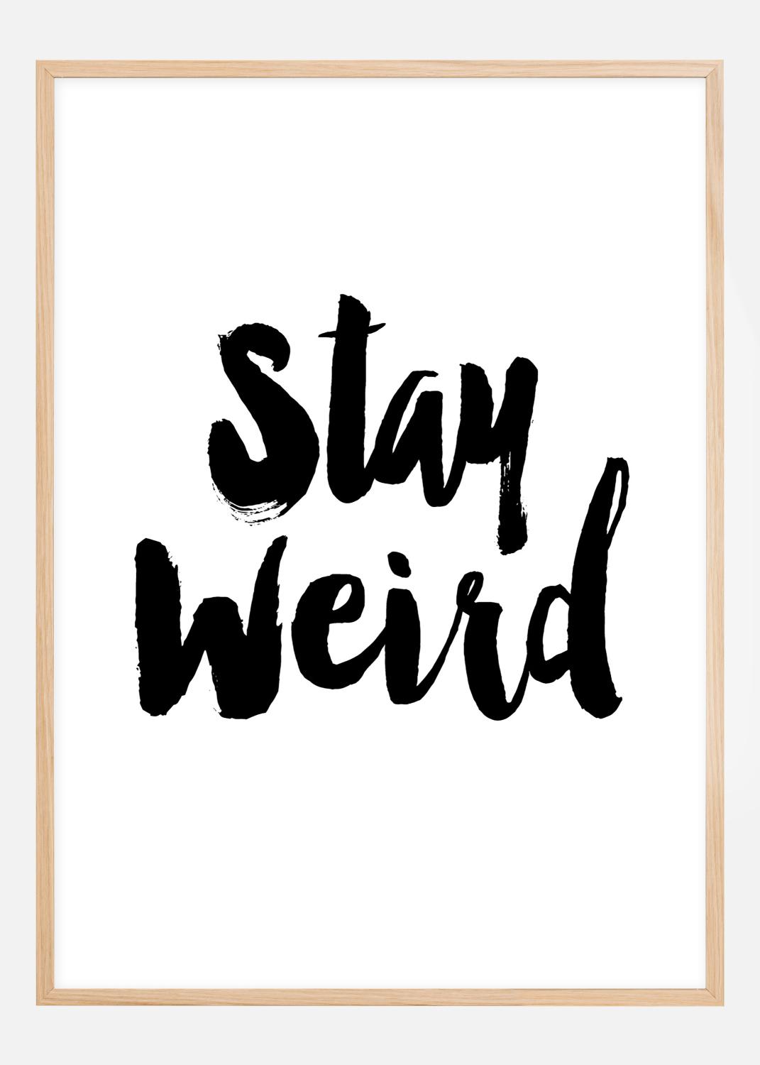 Product Image for Stay Weird Póster (21x29.7 cm (A4))