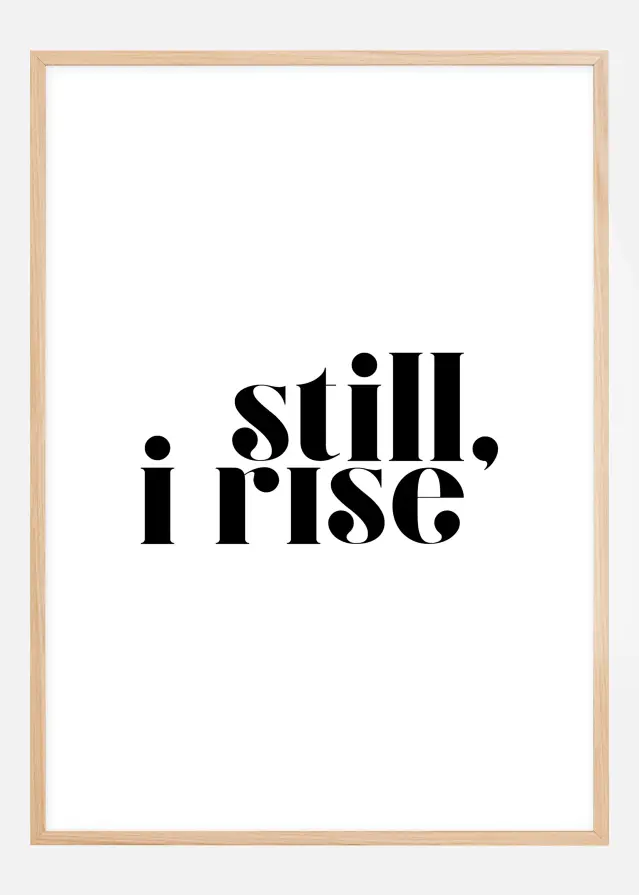 Still, i rise Póster